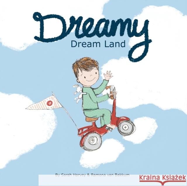 Dreamy Dream Land Sarah Harvey Ramona Va 9780995204508 Tiny Minds Publishing