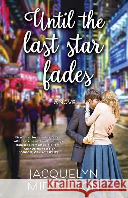 Until The Last Star Fades Middleton, Jacquelyn 9780995211780