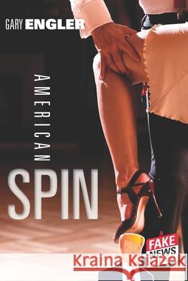 American Spin Gary Engler 9780995226210