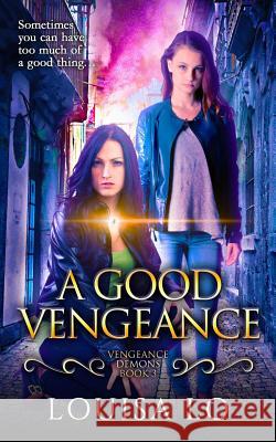 A Good Vengeance Louisa Lo 9780995230224