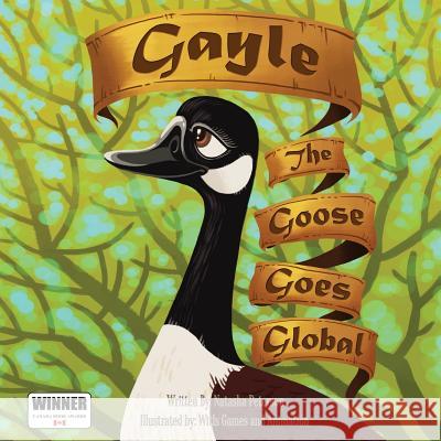 Gayle the Goose Goes Global Ankur Majumder, Ruhi Soni, Manoj Pradhan 9780995233003