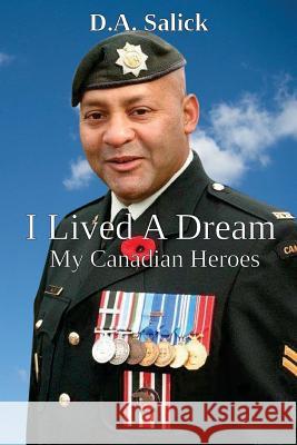 I Lived A Dream: My Canadian Heroes Salick, Derek a. 9780995264908