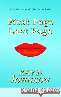 First Page Last Page Kay D. Johnson 9780995265837 Kathleen Delia Johnson