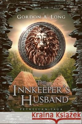 The Innkeeper's Husband Gordon a. Long 9780995268784 Airborn Press