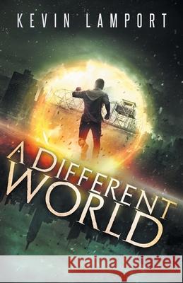 A Different World Kevin Lamport 9780995279889