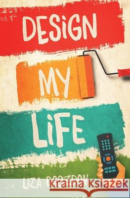 Design My Life Liza Drozdov 9780995290501