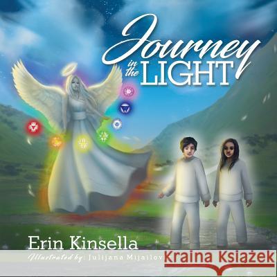 Journey in the Light Erin Kinsella Julijana Mijailovic 9780995299757 Tychis Media