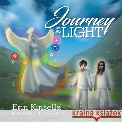 Journey in the Light Erin Kinsella Julijana Mijailovic 9780995299757