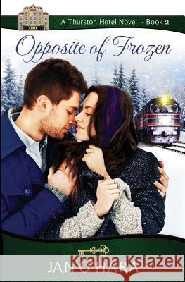 Opposite of Frozen Jan O'Hara 9780995301214 Tartitude Publishing