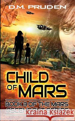 Child of Mars D. M. Pruden 9780995301351