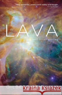 Lava and Other Stories Gilbert Reid   9780995310803 Twin Rivers Productions