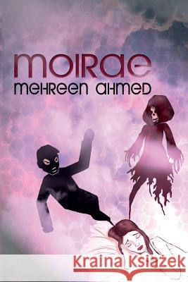 Moirae Mehreen Ahmed Joseph Ferguson 9780995331600 Cosmic Teapot Publishing