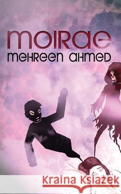 Moirae Mehreen Ahmed Joseph Ferguson 9780995331617 Cosmic Teapot Publishing