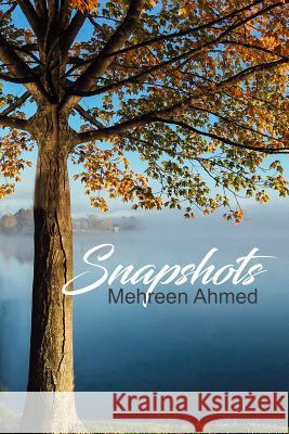 Snapshots Mehreen Ahmed 9780995331631 Cosmic Teapot Publishing