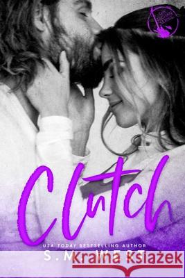 Clutch S. M. West 9780995337534 Smw Books