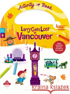 Larry Gets Lost in Vancouver Activity Book John Skewes 9780995340084