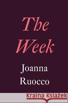 The Week Joanna Ruocco 9780995348301