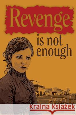 Revenge is not Enough Danoli, Kayla 9780995353305 Denise Neville