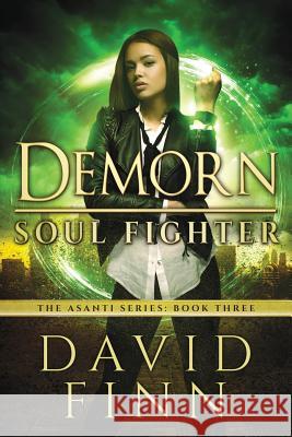 Demorn: Soul Fighter MR David Finn 9780995353923 Firethorn Publishing