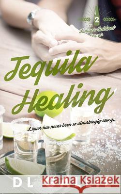 Tequila Healing Galle, DL 9780995360334 Dana Gallie