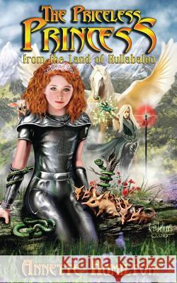 The Priceless Princess: From the Land of Hullabaloo Annette Hamilton 9780995363311 Blackwing Press