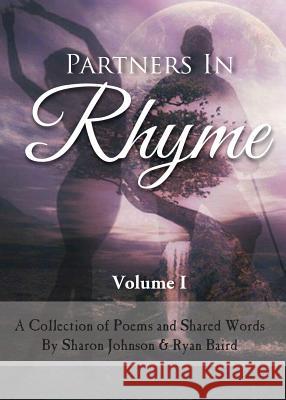 Partners In Rhyme - Volume 1 Baird, Ryan Philip 9780995374829 Ryan Baird