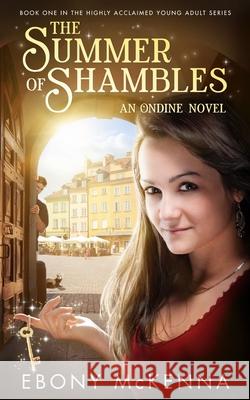 The Summer of Shambles Ebony McKenna 9780995383913 Blurb