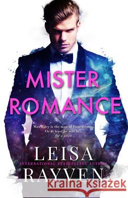 Mister Romance Leisa Rayven 9780995384729 Ovation Productions Trust