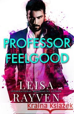 Professor Feelgood Leisa Rayven 9780995384736