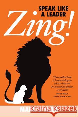 Zing!: Speak Like A Leader D'Silva, Mark C. J. 9780995385702