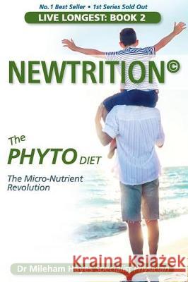 Live Longest: Book 2: Newtrition(c) Mileham Hayes 9780995399631 Gilroy Nominess Pty Ltd