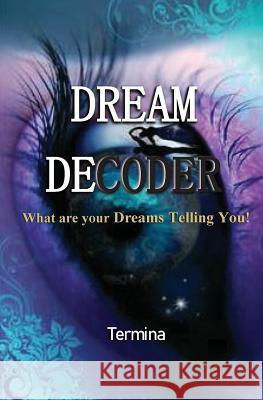 Dream Decoder: What are your Dreams Telling You! Ashton, Termina 9780995407688