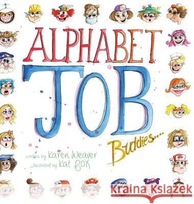 Alphabet Job Buddies Karen Weaver Kat Fox 9780995410404 Karen MC Dermott
