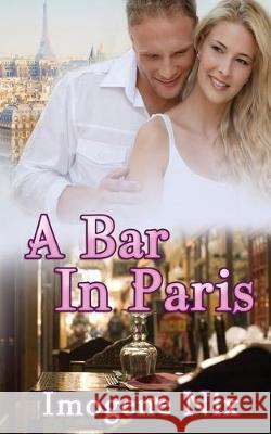 A Bar In Paris Imogene Nix 9780995418295 Love Books Publishing