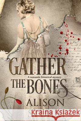 Gather the Bones: A romantic historical mystery Stuart, Alison 9780995434196