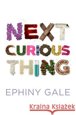 Next Curious Thing Ephiny Gale, Margot Jenner, April Guadiana 9780995435315