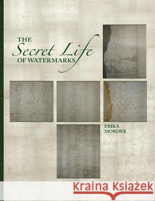 The Secret Life of Watermarks Erika Mordek Susan Franz Katharine Nix 9780995435957 Efm Press