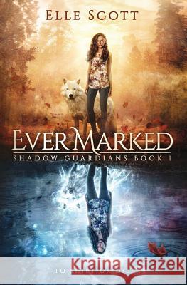 Ever Marked Elle Scott 9780995442641 Djb