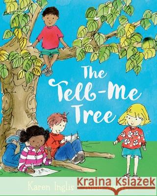 The Tell-Me Tree Karen Inglis Anne Swift 9780995454330 Well Said Press