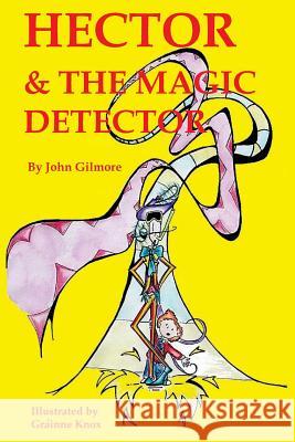 Hector and The Magic Detector Knox, Grainne 9780995461901 Panjandrum Books