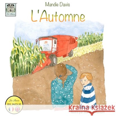 L'Automne: Autumn Mandie Davis Marigold Plunkett Badger Davis 9780995465312