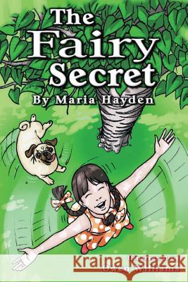 The Fairy Secret Maria B. Hayden Owen Williams  9780995466906