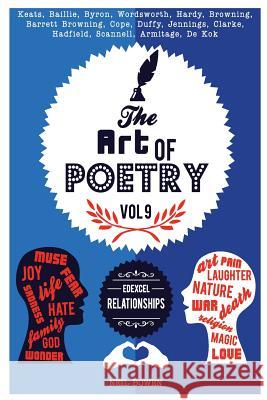 The Art of Poetry: Edexcel GCSE Relationships Neil Bowen 9780995467156