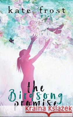 The Birdsong Promise: (The Butterfly Storm Book 2) Frost, Kate 9780995478060 Lemon Tree Press