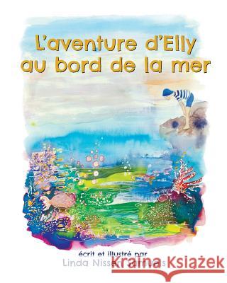 L'aventure d'Elly au bord de la mer Samuels, Linda Nissen 9780995479029 Pato Press