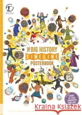 The Big History Timeline Posterbook: Unfold the History of the Universe--From the Big Bang to the Present Day! Christopher Lloyd Andy Forshaw 9780995482036 What on Earth Publishing