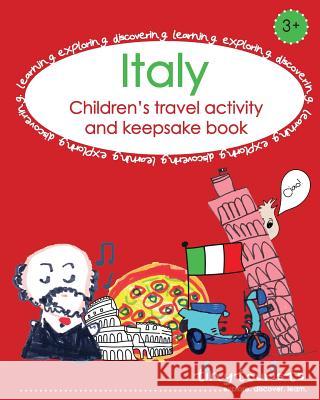 Italy! Children's Travel Activity and Keepsake Book Louise Amodio 9780995494954