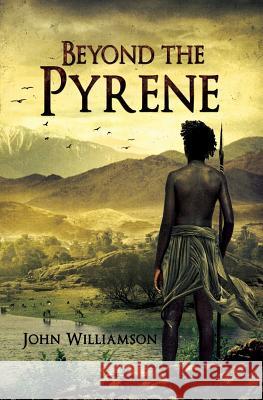 Beyond the Pyrene: The Chronicles of Talakhonsu: Book II John Williamson 9780995504028
