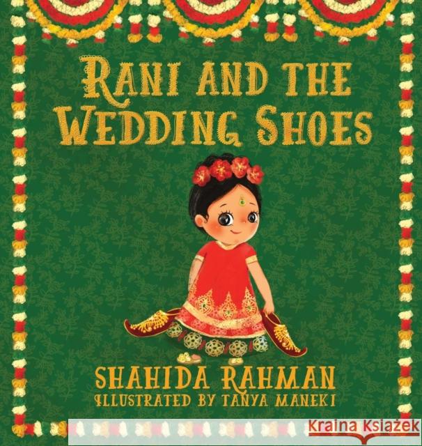 Rani and the Wedding Shoes Shahida Rahman 9780995509351 Safia Imprint