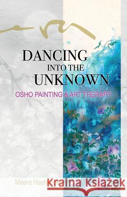 Dancing into the Unknown Meera Hashimoto 9780995509368